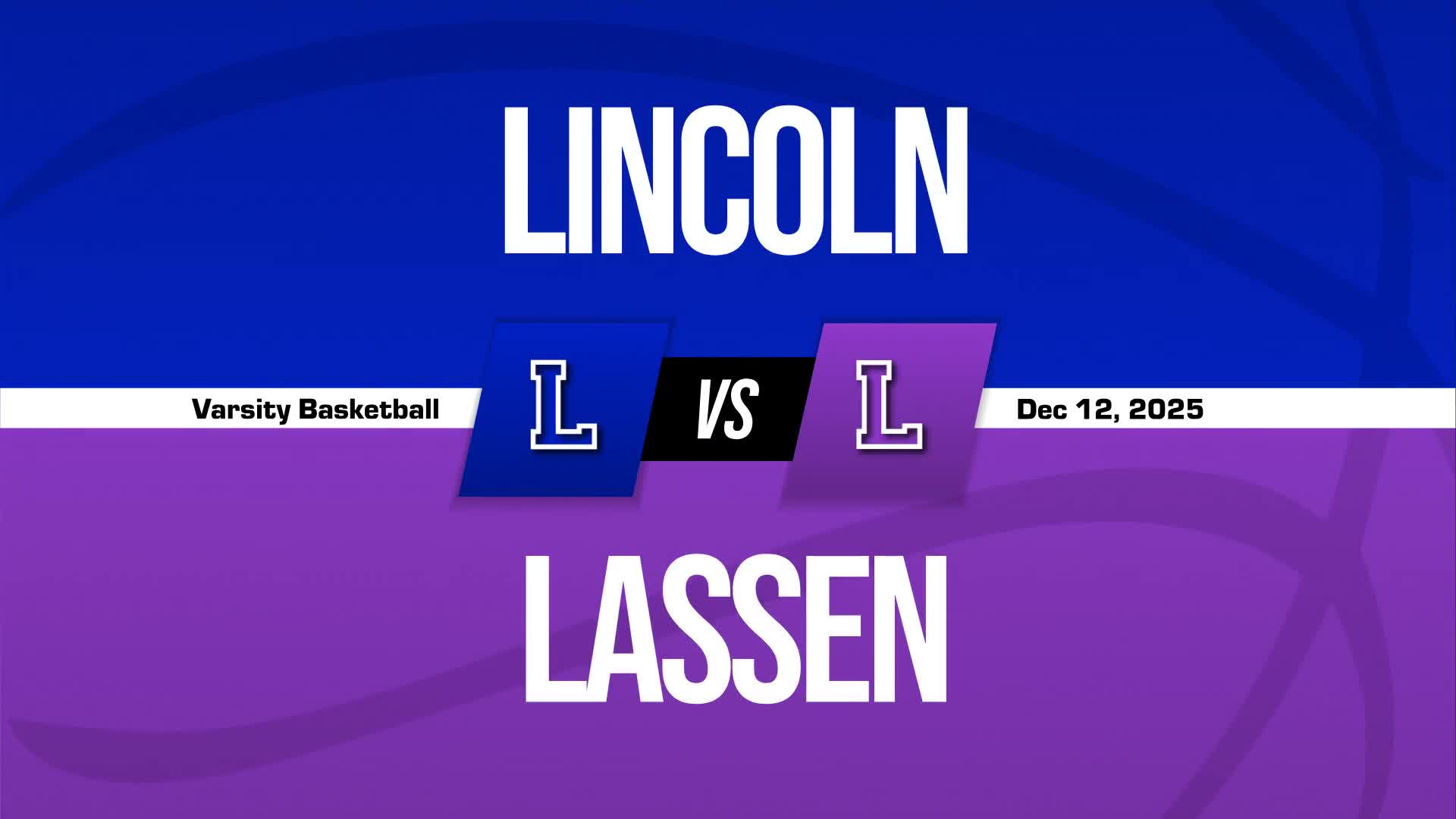 Basketball Recap: Lincoln Skates Past Lassen with Ease + How To Watch
