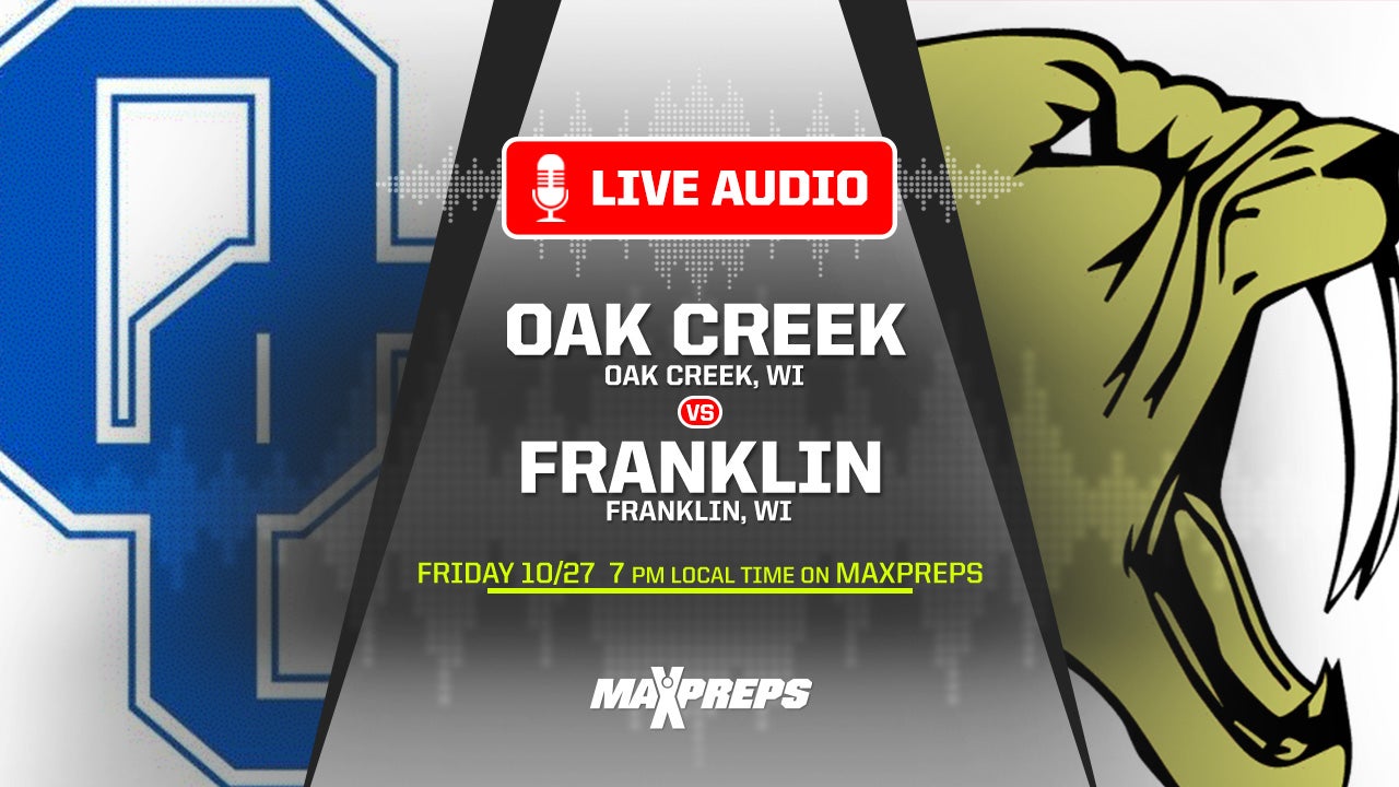 LISTEN LIVE Tonight: WIAA Playoffs Oak Creek vs. Franklin