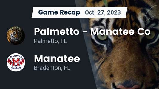 Football Game Recap: Palmetto Tigers vs. Manatee Hurricanes