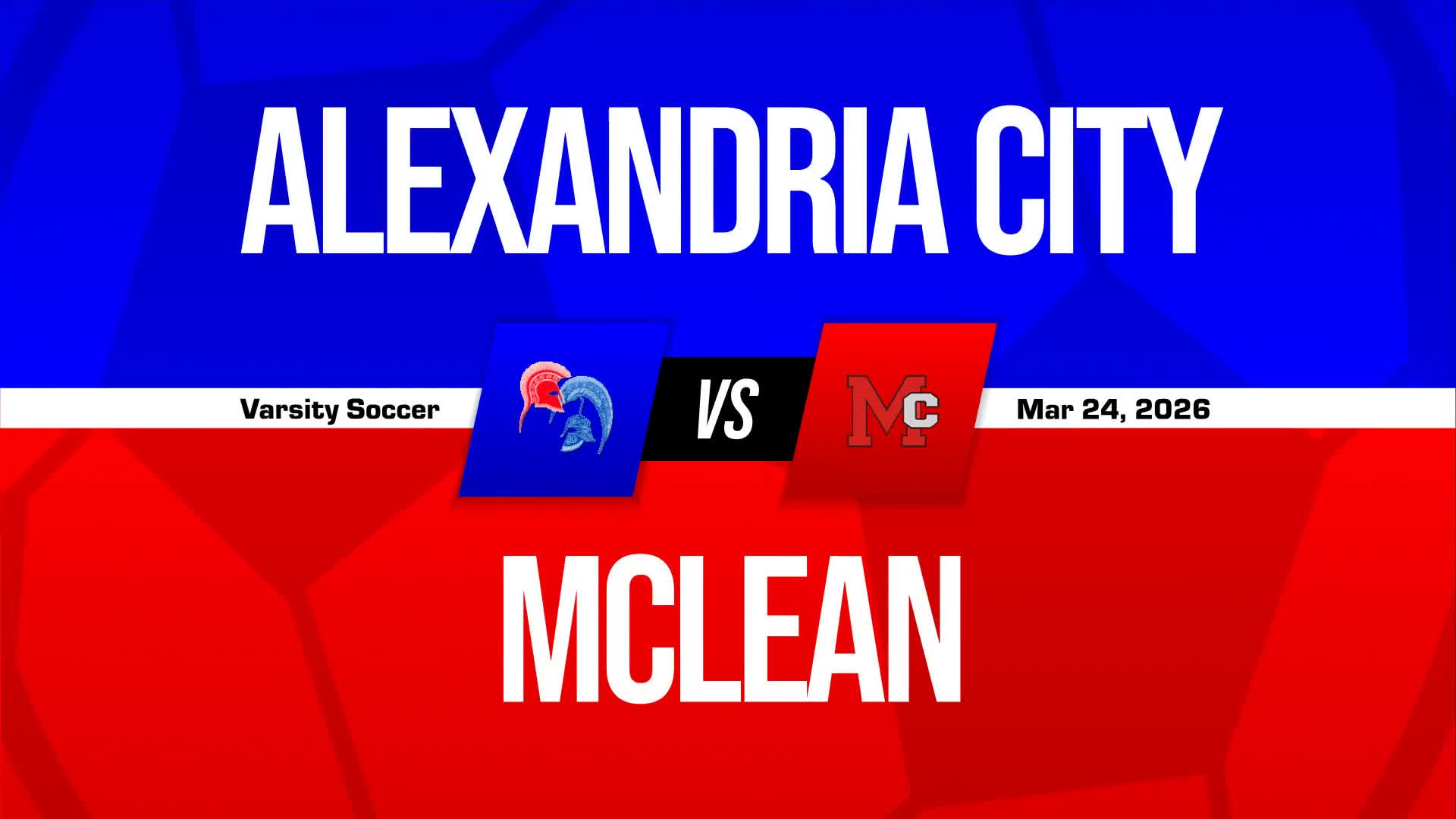 Soccer Recap: Mclean Starts Season with  Victory Against Alexandria City + How To Watch