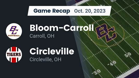 Football Game Recap: Circleville Tigers vs. Bloom-Carroll Bulldogs