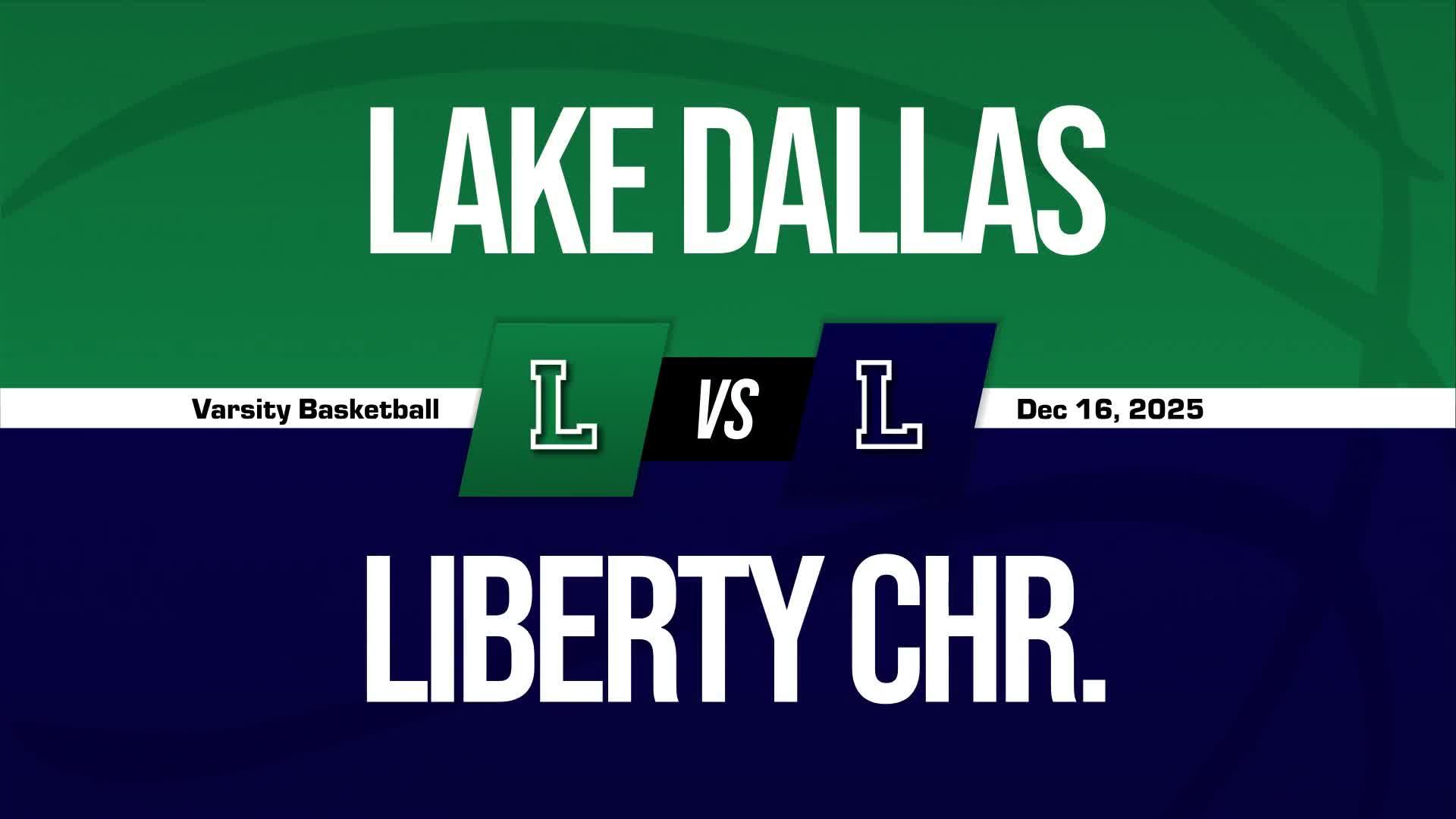 Basketball Recap: Lake Dallas Drops Season-High Score on Liberty Christian + How To Watch