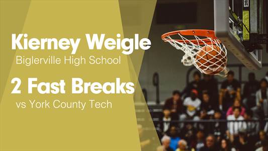 Kierney Weigle Game Report: vs York County Tech