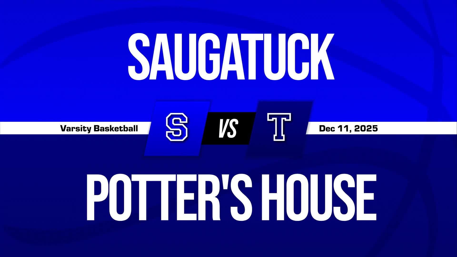 Basketball Recap: Saugatuck Starts Season with  Win Against Potter's House Christian + How To Watch