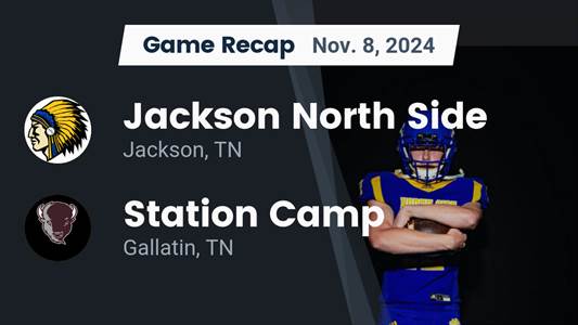Football Recap: Jackson North Side Falls Short of Station Camp i