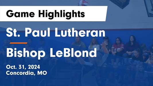 Volleyball Recap: St. Paul Lutheran's Luck Takes a Turn for the 