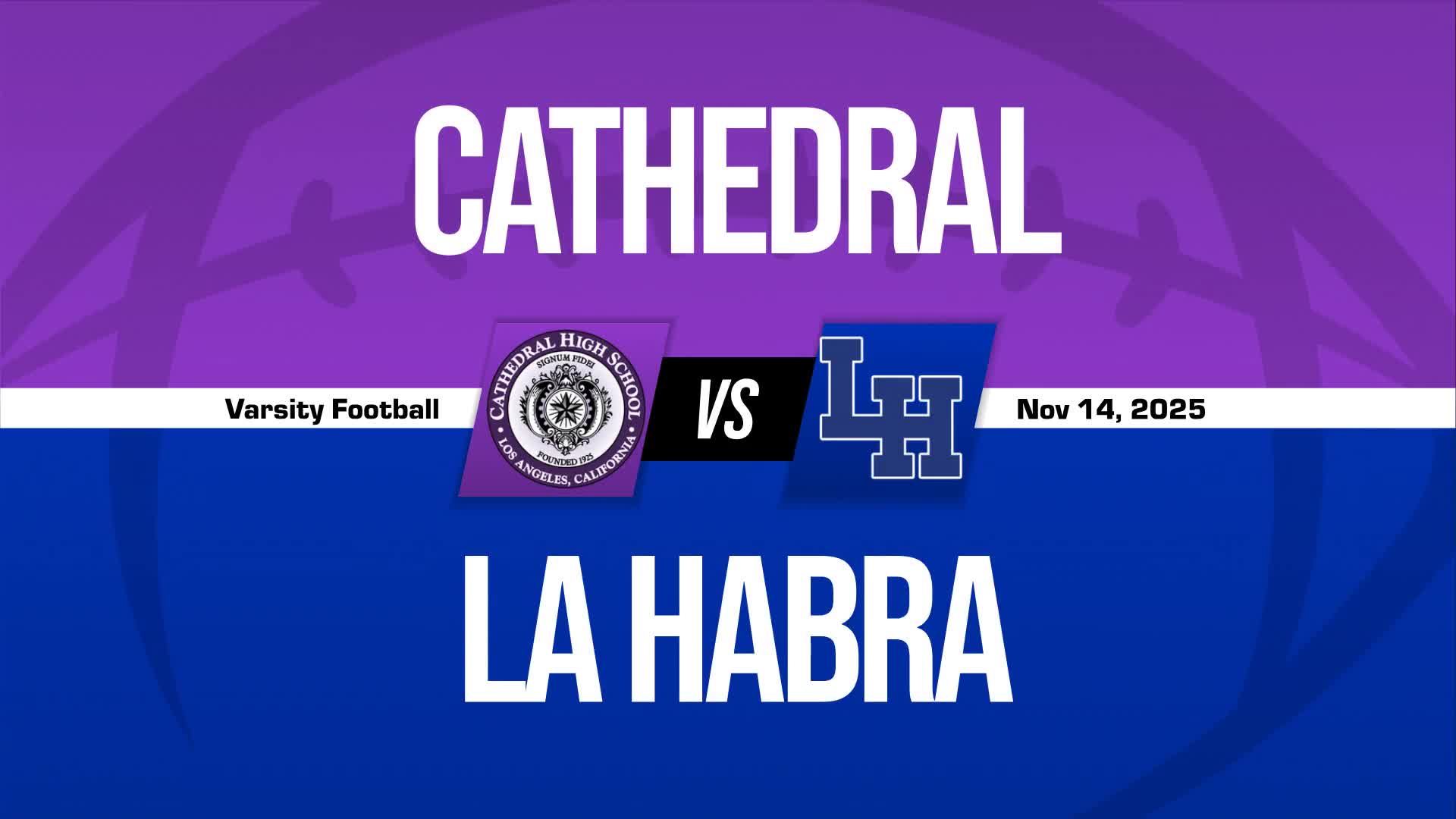 Football Recap: La Habra Finds Playoff Glory Versus Oaks Christian + How To Watch