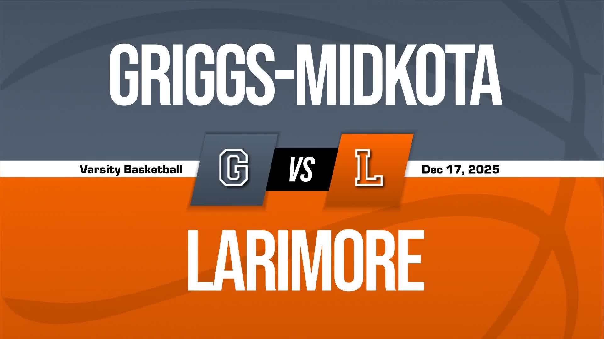 Basketball Recap: Larimore Comes Up Short in High-Profile  Matchup with Hatton/Northwood + How To Watch