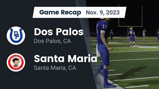 Dos Palos wins going away against Santa Maria