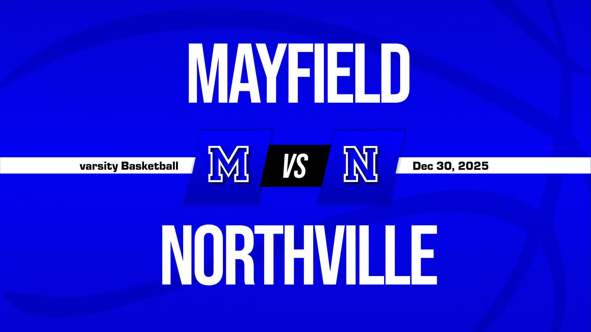 Basketball Recap: Mayfield Takes a Loss + How To Watch