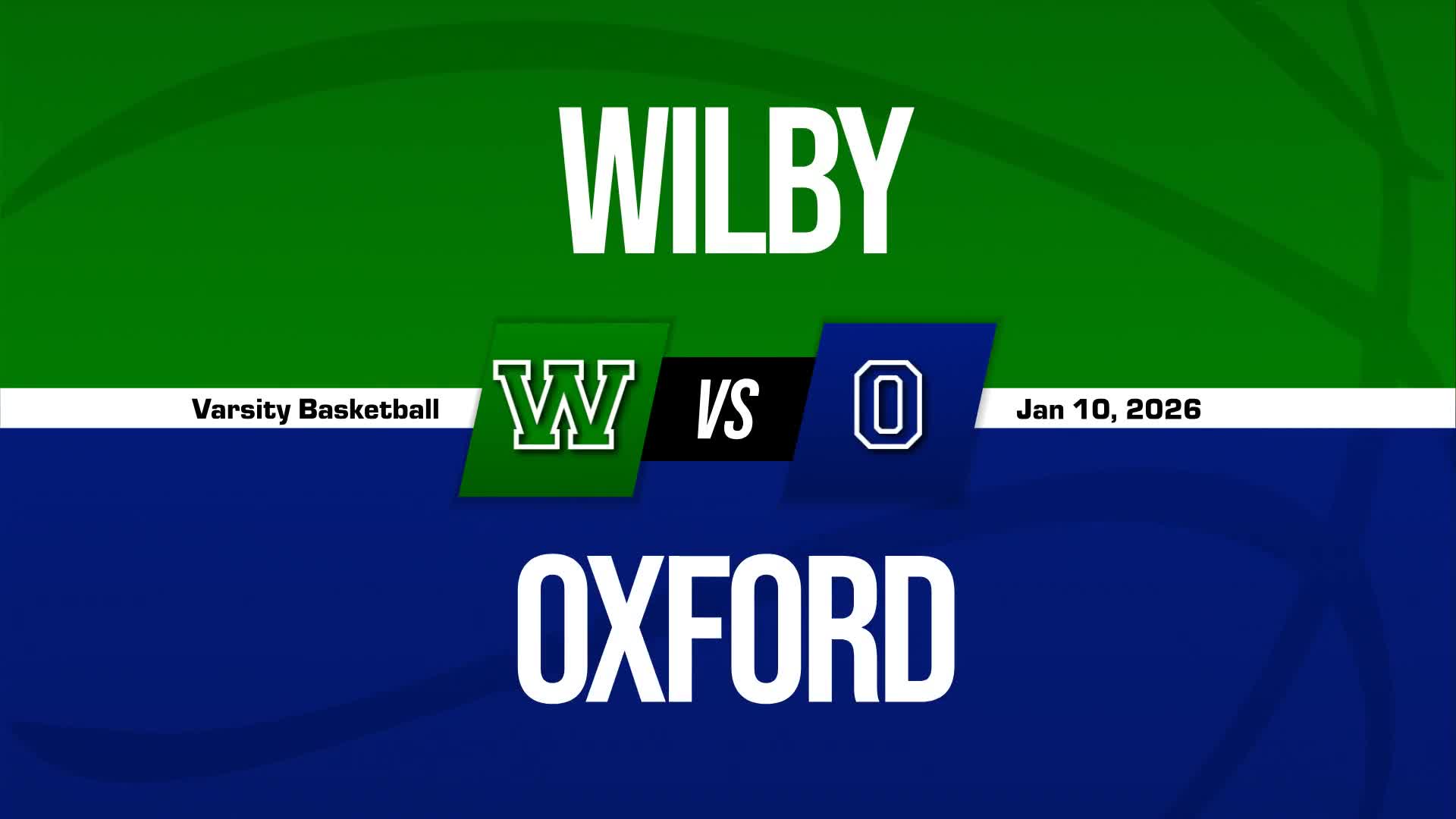 Basketball Recap: Wilby Piles Up the Points Against Oxford + How To Watch