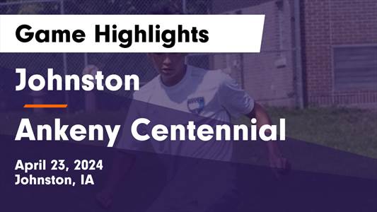 Soccer Game Recap: Ankeny Centennial Comes Up Short