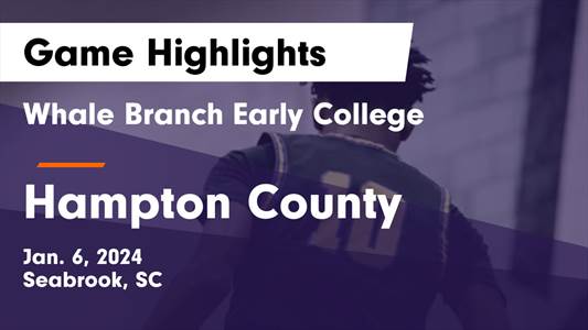 Basketball Game Recap: Whale Branch Warriors vs. Hampton County Hurricanes