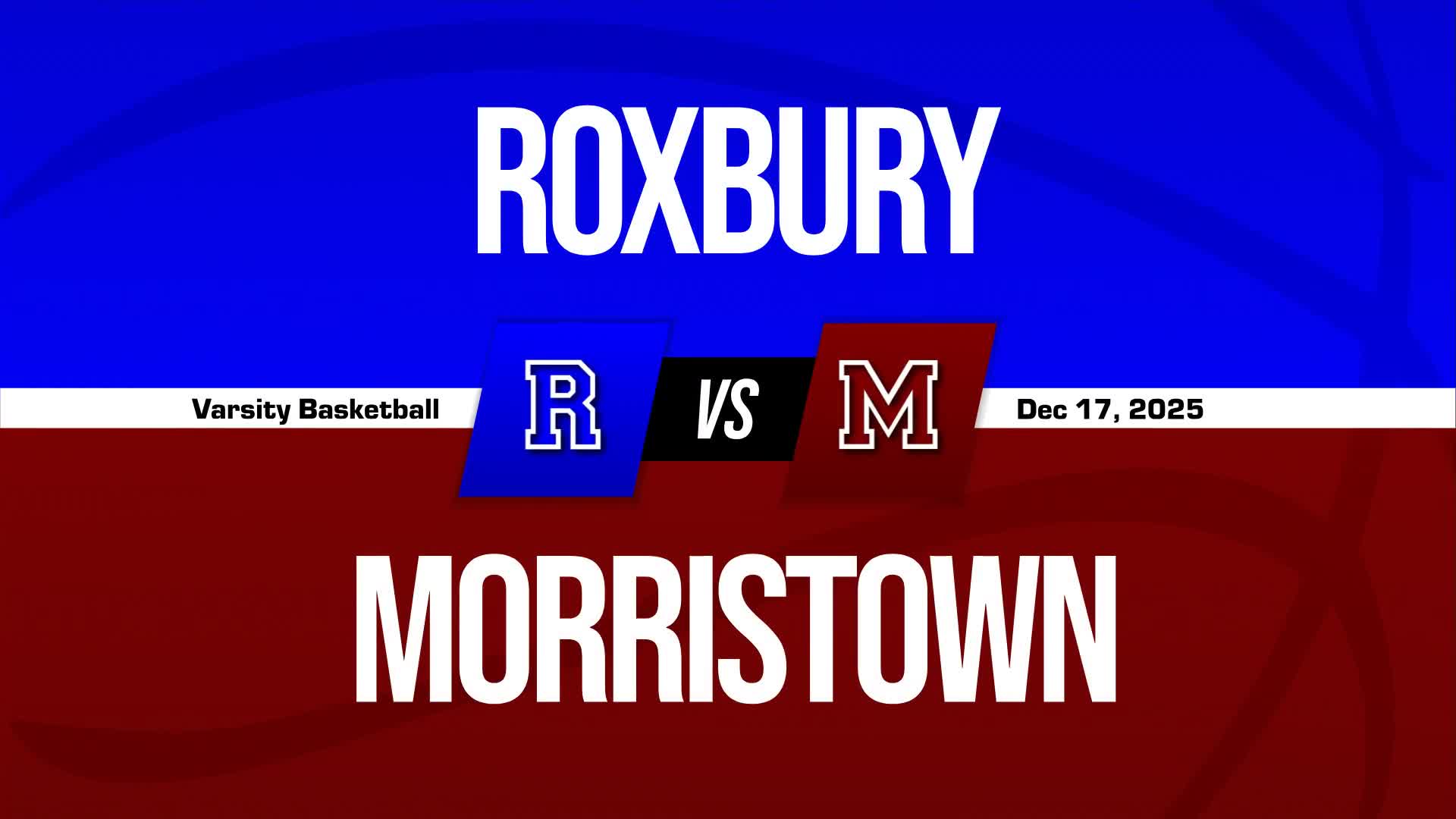 Basketball Recap: Morristown Has No Trouble Against Roxbury + How To Watch