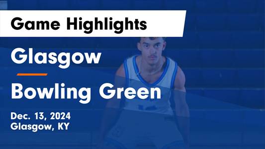 Basketball Recap: Glasgow Drops Season-High Score on Russellvill