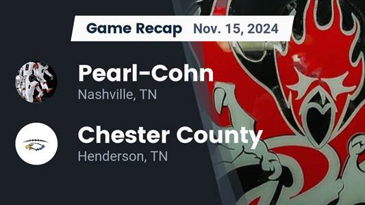 Football Recap: Chester County Falls Short of Pearl-Cohn in the 