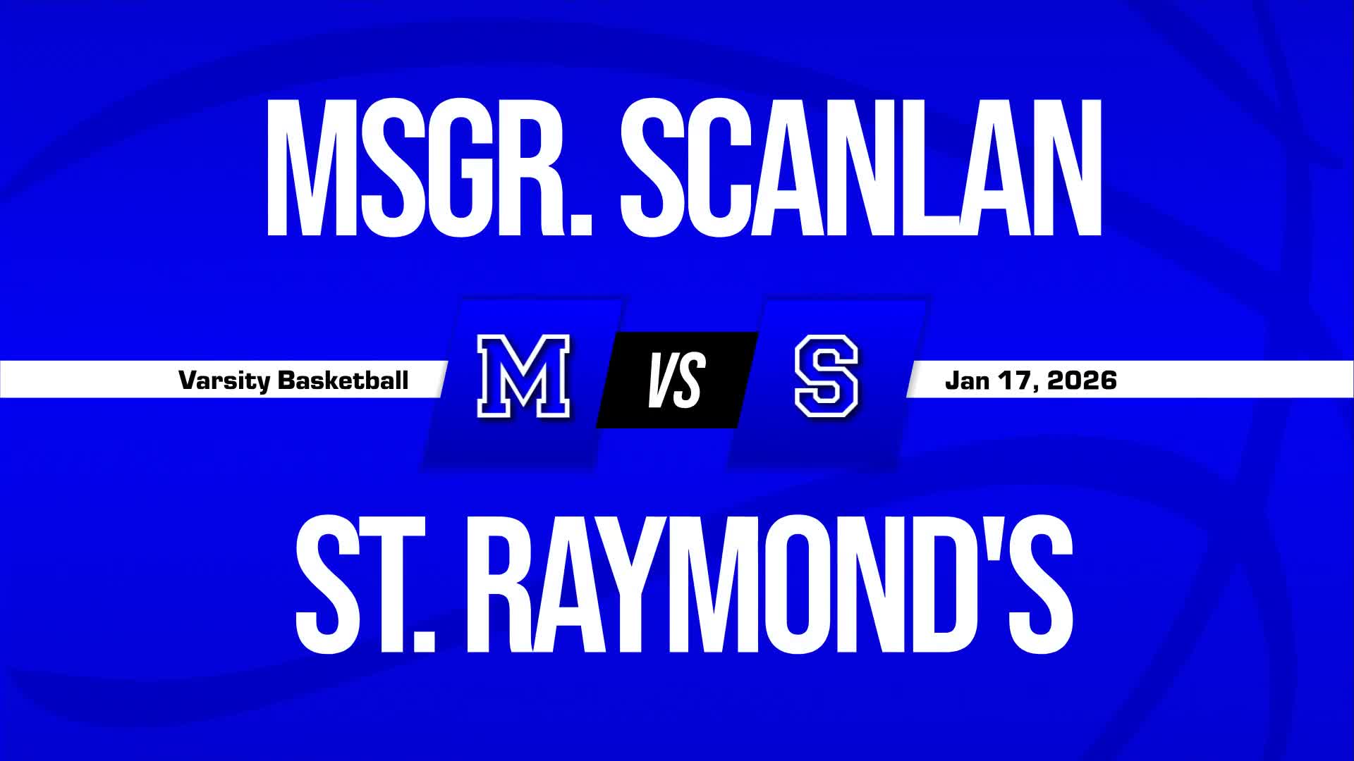 Basketball Recap: St. Raymond Boys Drops Season-High Score on Monsignor Scanlan + How To Watch