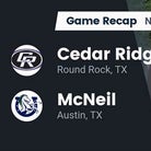 Football Game Recap: Cedar Ridge Raiders vs. McNeil Mavericks