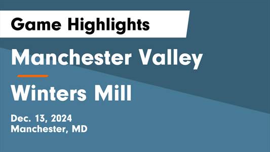 Basketball Recap: Manchester Valley Comes Up Short