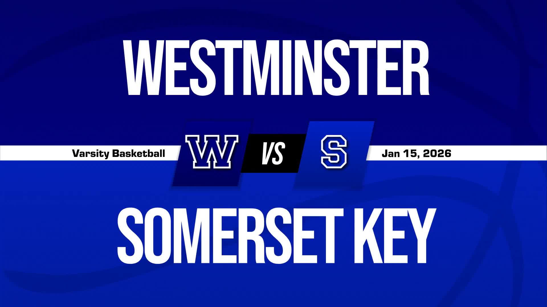 Basketball Recap: Westminster Academy Find Success + How To Watch