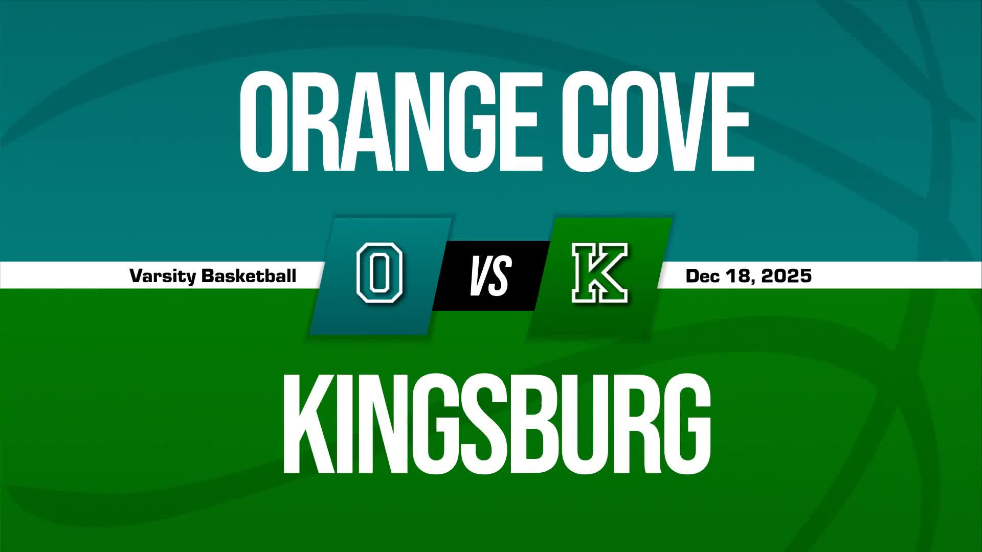 Basketball Recap: Orange Cove Comes Up Short + How To Watch