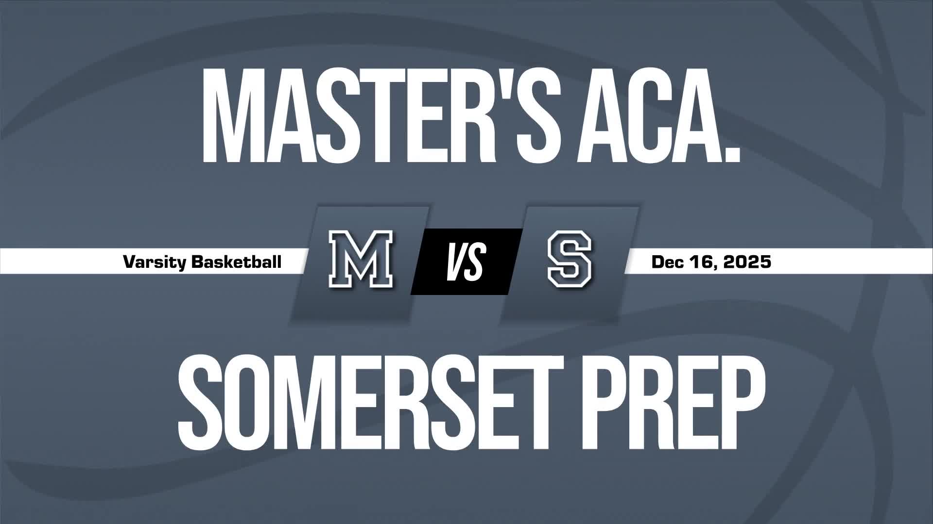 Basketball Recap: Patrick Williams' Big Game Can't Quite Lead Master's Academy over Somerset College Prep Academy + How To Watch