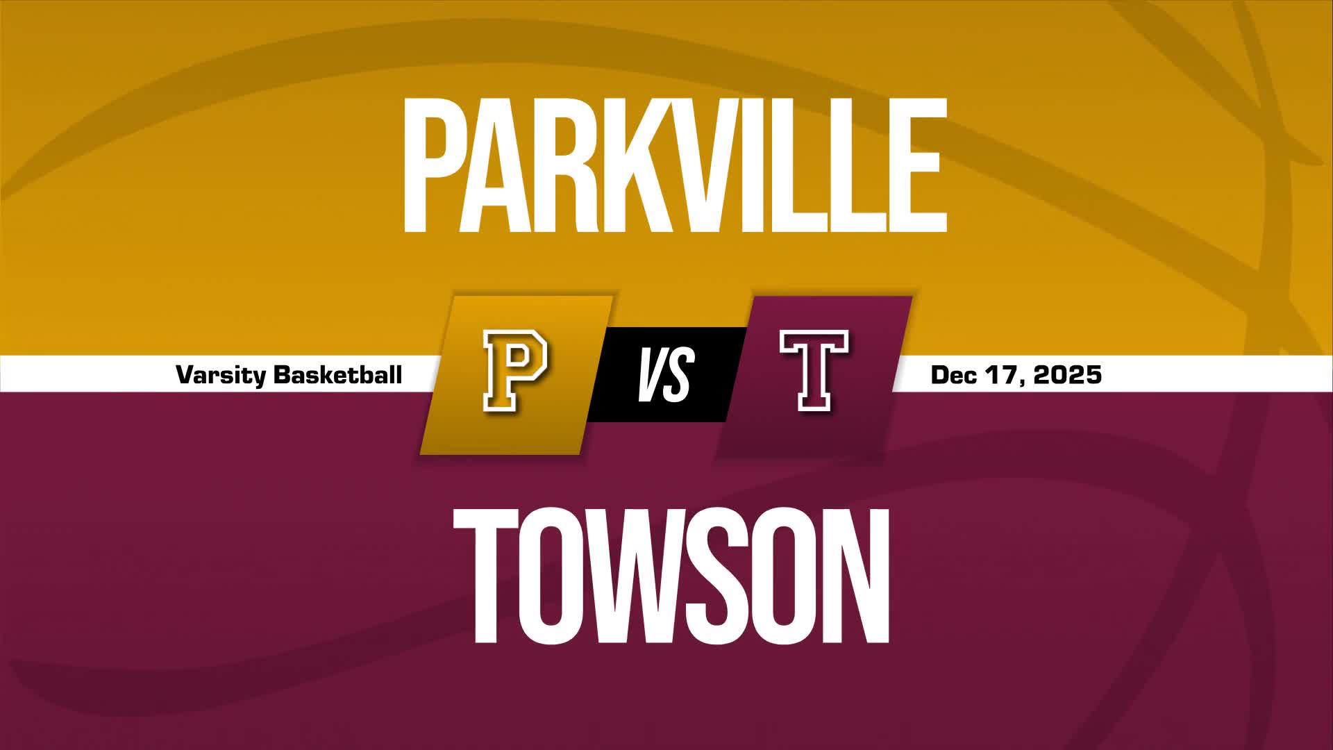 Basketball Recap: Towson Piles Up the Points Against Parkville + How To Watch
