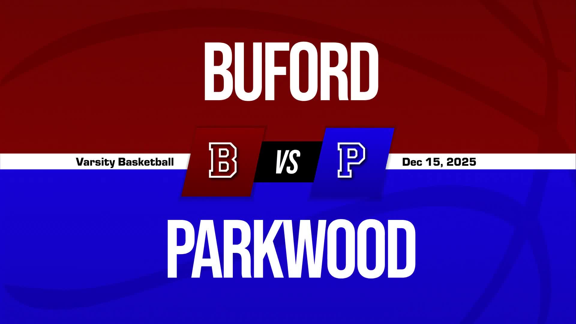Basketball Recap: Buford Sets Scoring Season-High Against Parkwood + How To Watch