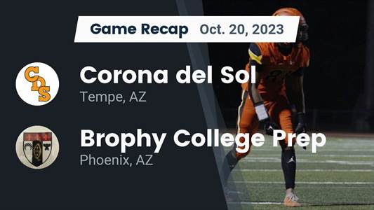 Football Game Recap: Corona del Sol Aztecs vs. Brophy College Prep Broncos
