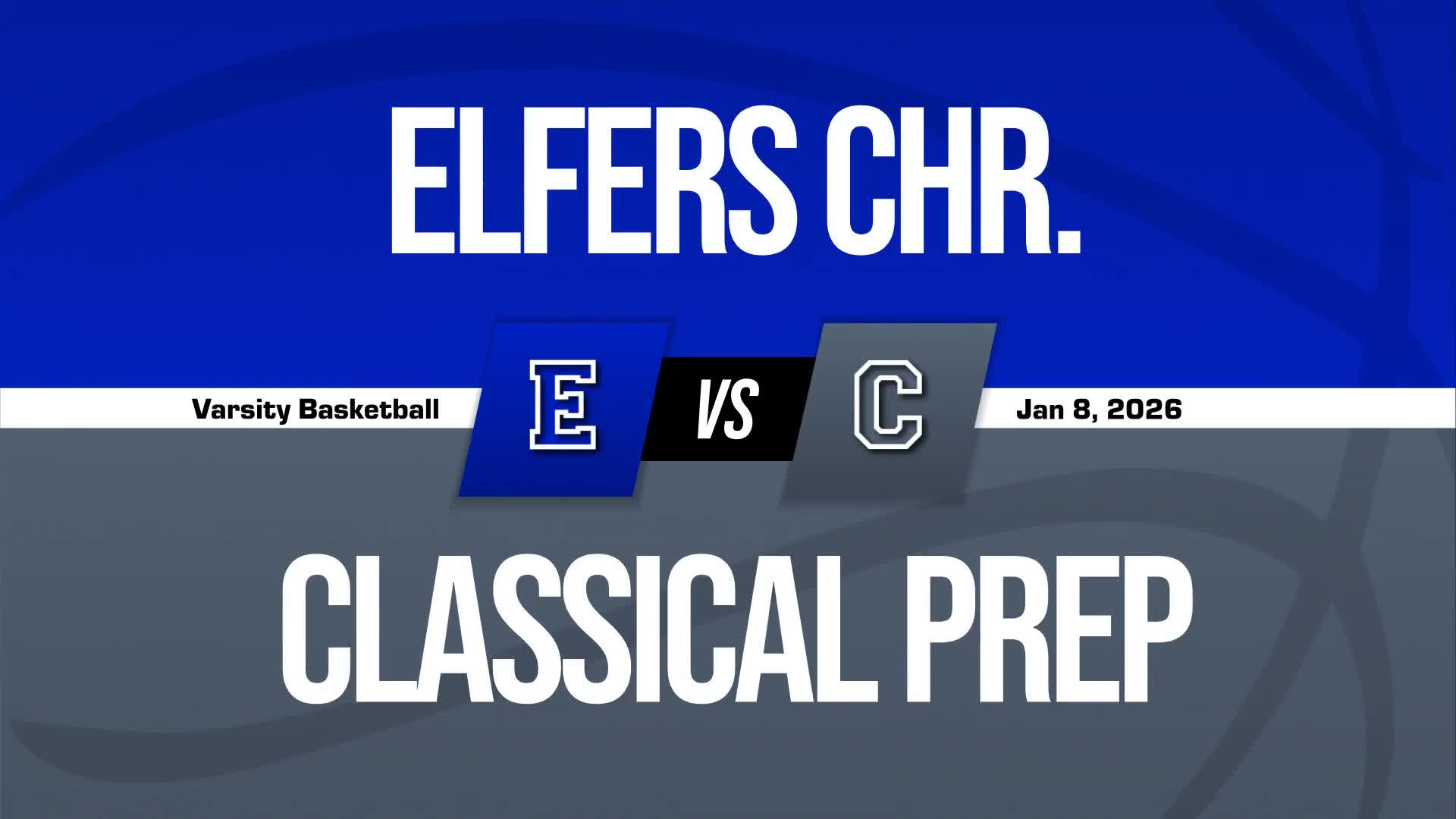 Basketball Recap: Classical Prep Drops Season-High Score on Elfers Christian + How To Watch