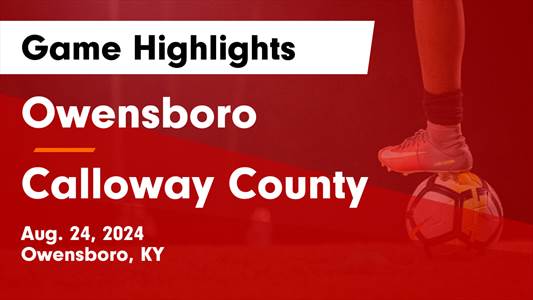 Soccer Recap: Calloway County Wins Going Away Against Fort Campb