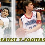 Top 50 high school basketball 7-footers of all time