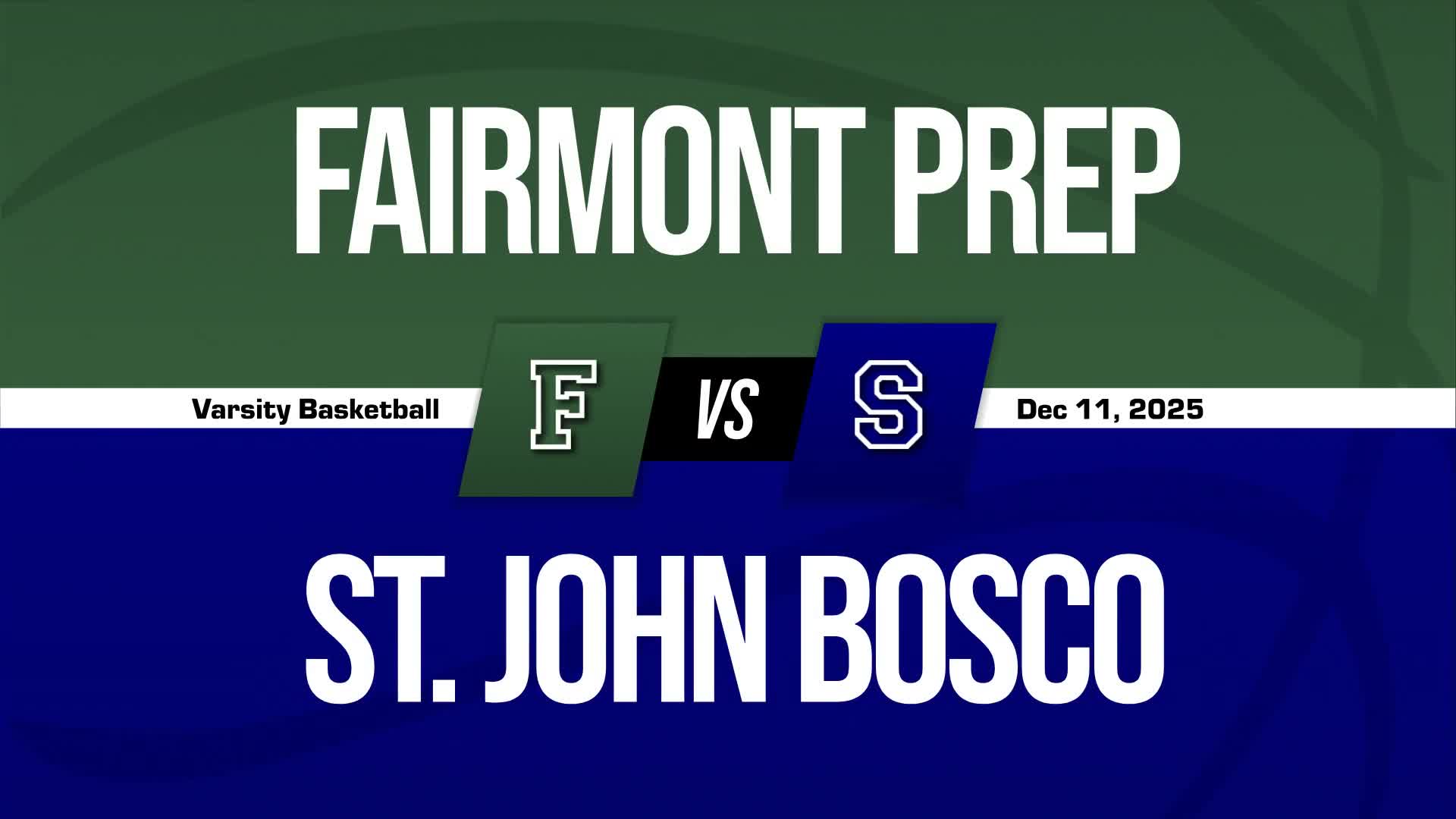 Basketball Recap: Fairmont Prep Comes Up Short in High-Profile  Matchup with St. John Bosco + How To Watch