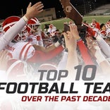 Top 10 high school football teams of the last decade