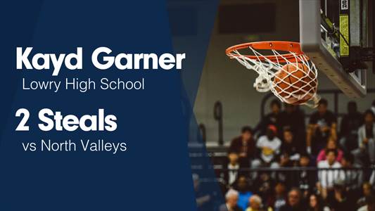Kayd Garner Game Report: @ North Valleys