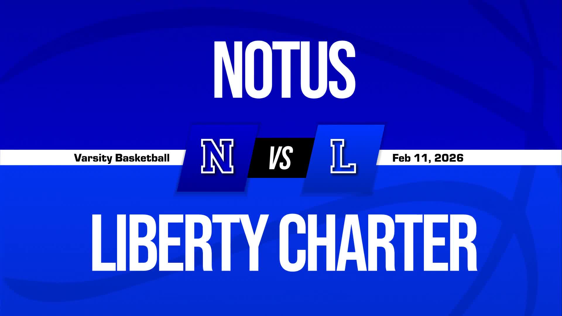 Basketball Recap: Liberty Charter Skates Past Notus with Ease + How To Watch