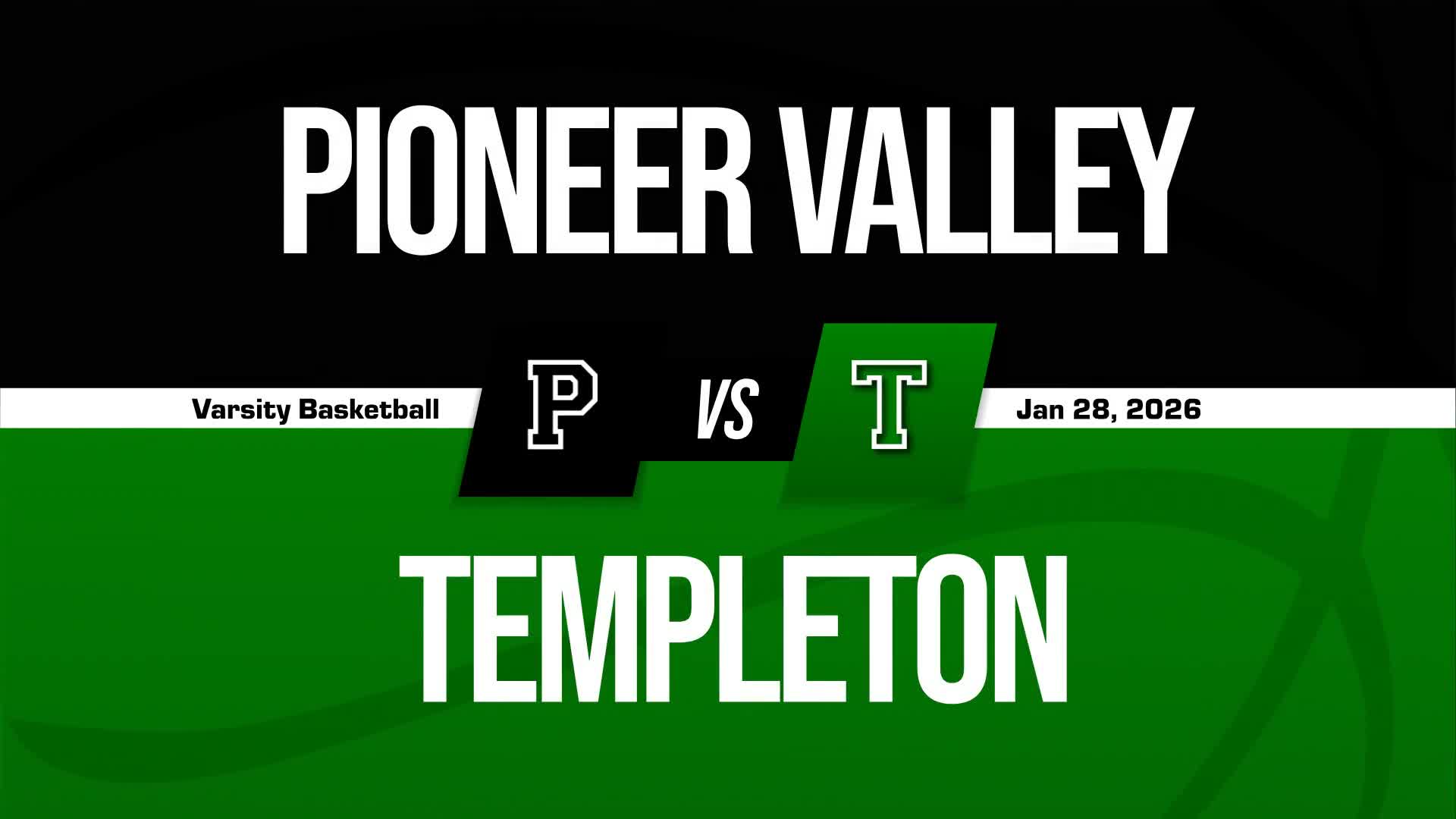 Basketball Recap: Templeton Skates Past Pioneer Valley with Ease + How To Watch