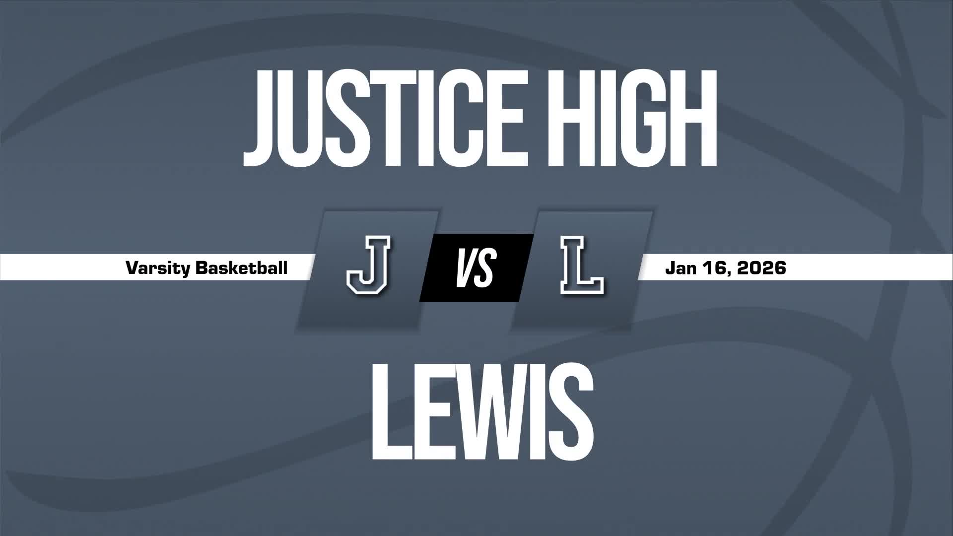 Basketball Recap: Justice Has No Trouble Against Lewis + How To Watch