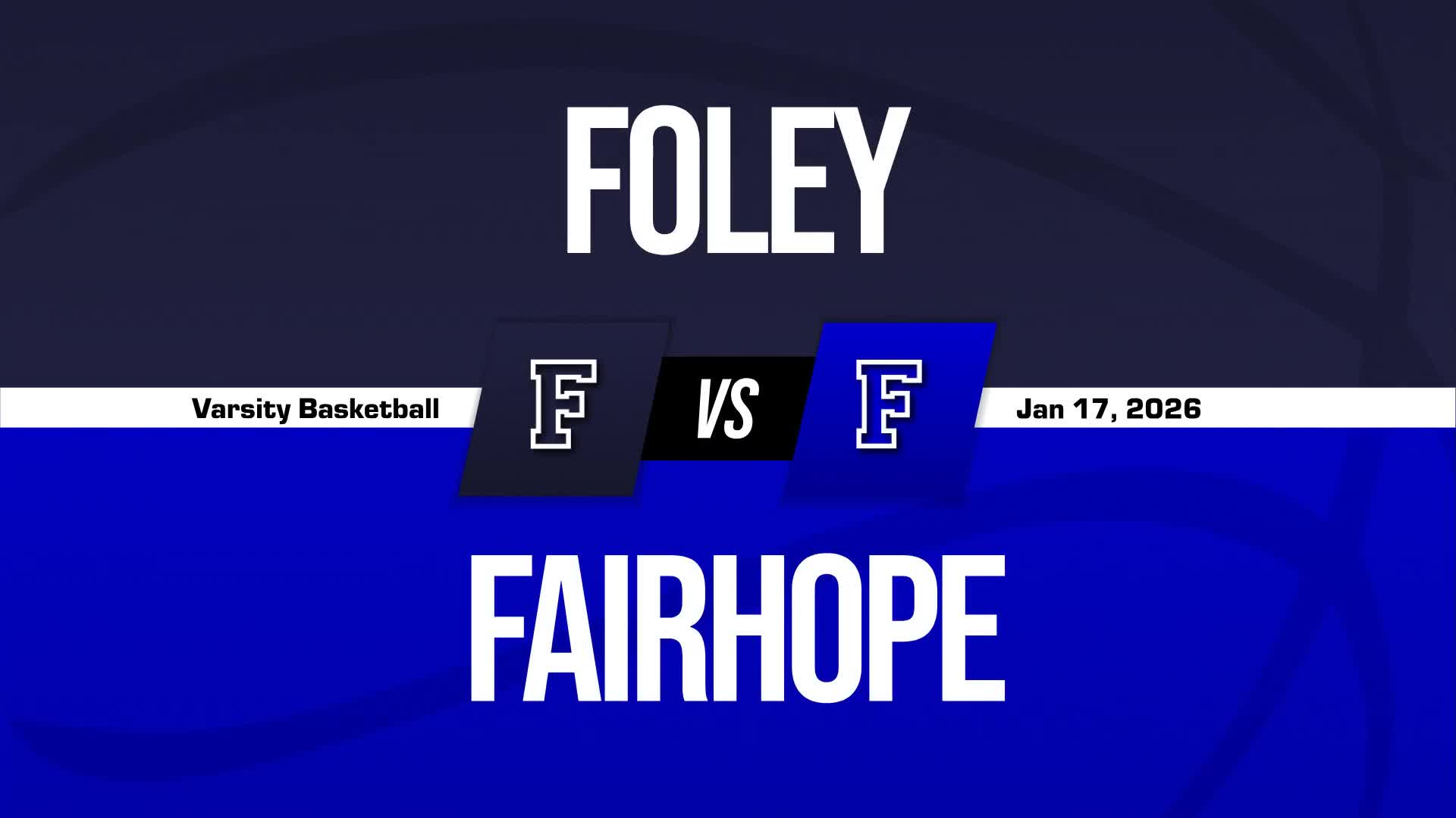 Basketball Recap: Fairhope Piles Up the Points Against Foley + How To Watch
