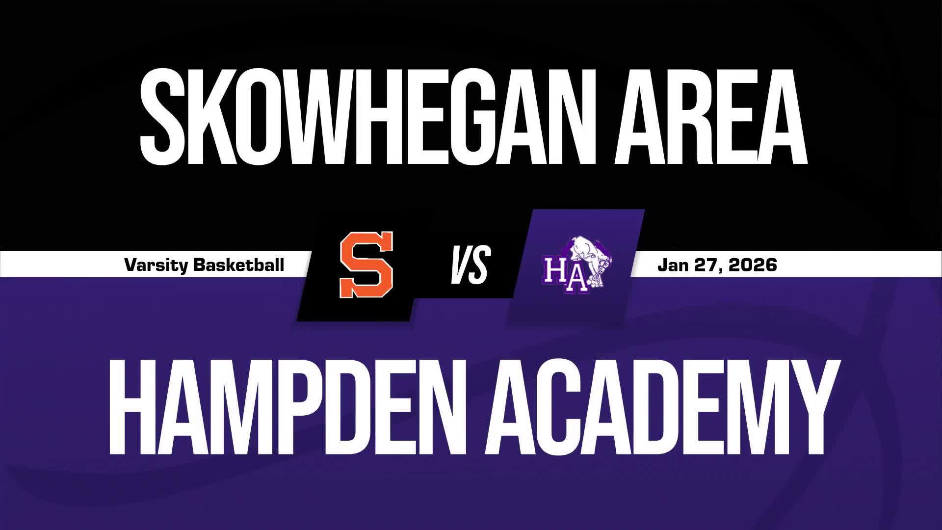 Basketball Recap: Hampden Finds Home Court Redemption Against Skowhegan + How To Watch