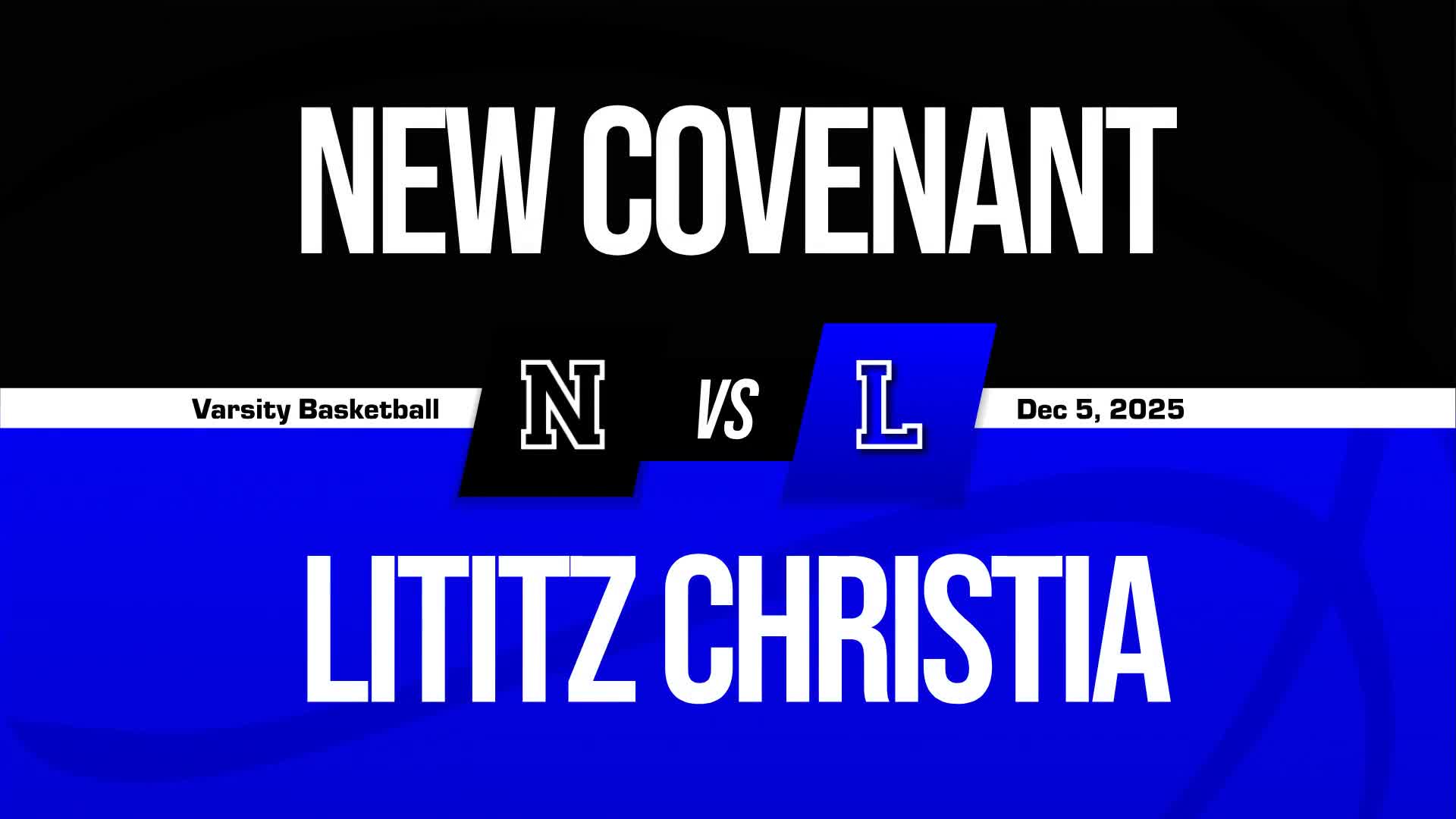 Basketball Recap: Lititz Christian Takes a Loss + How To Watch