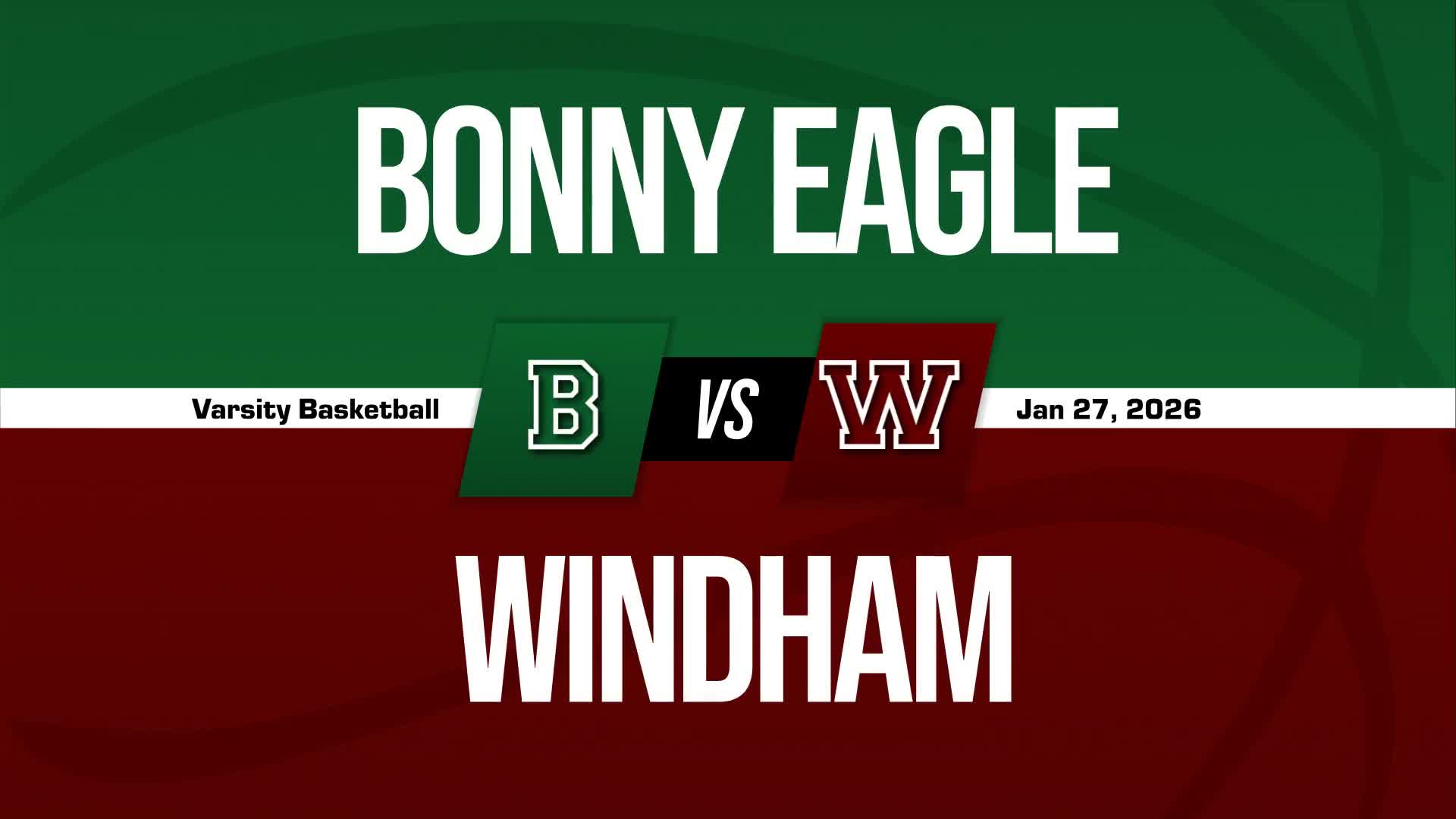 Basketball Recap: Windham Skates Past Bonny Eagle with Ease + How To Watch