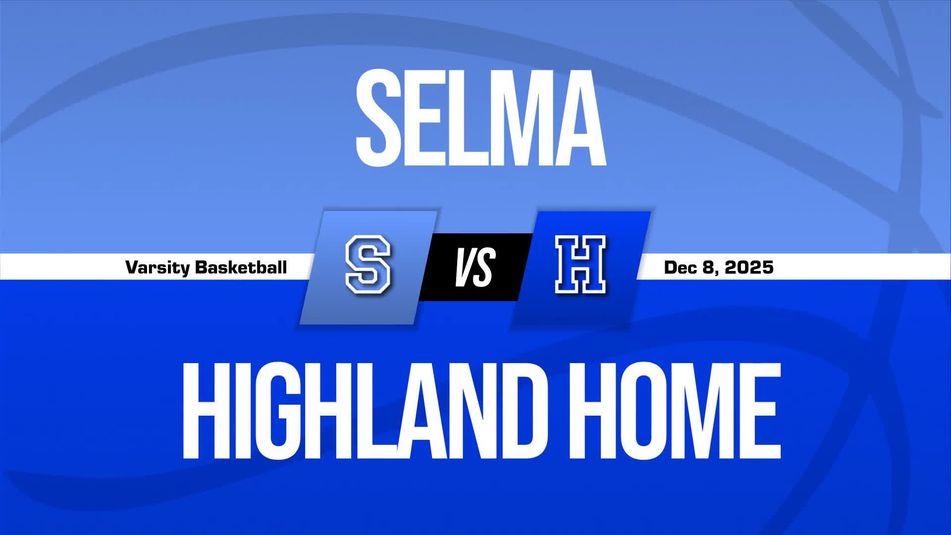 Basketball Recap: Selma Victorious + How To Watch