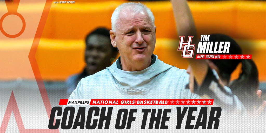 High school girls basketball: Nine-time Alabama state champion Tim Miller of Hazel Green named 2021-22 MaxPreps National Coach of the Year