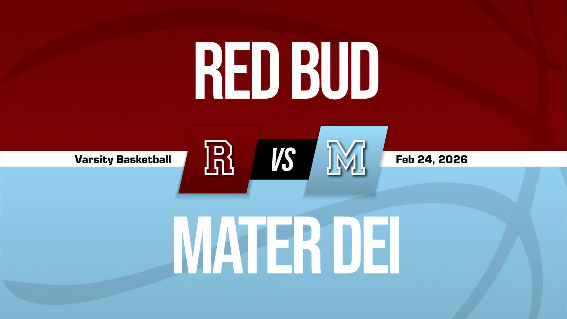 Basketball Recap: Mater Dei Takes Down Red Bud in a Playoff Battle + How To Watch