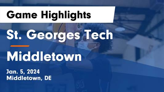 Basketball Game Recap: St. Georges Tech Hawks vs. Middletown Cavaliers