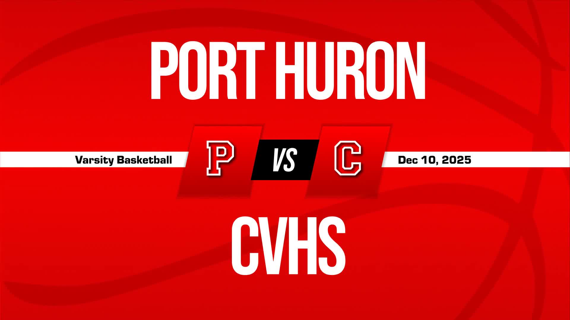 Basketball Recap: Chippewa Valley Comes Up Short  at Home Against Port Huron + How To Watch