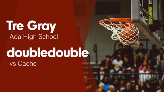 Tre Gray Game Report: vs Harrah