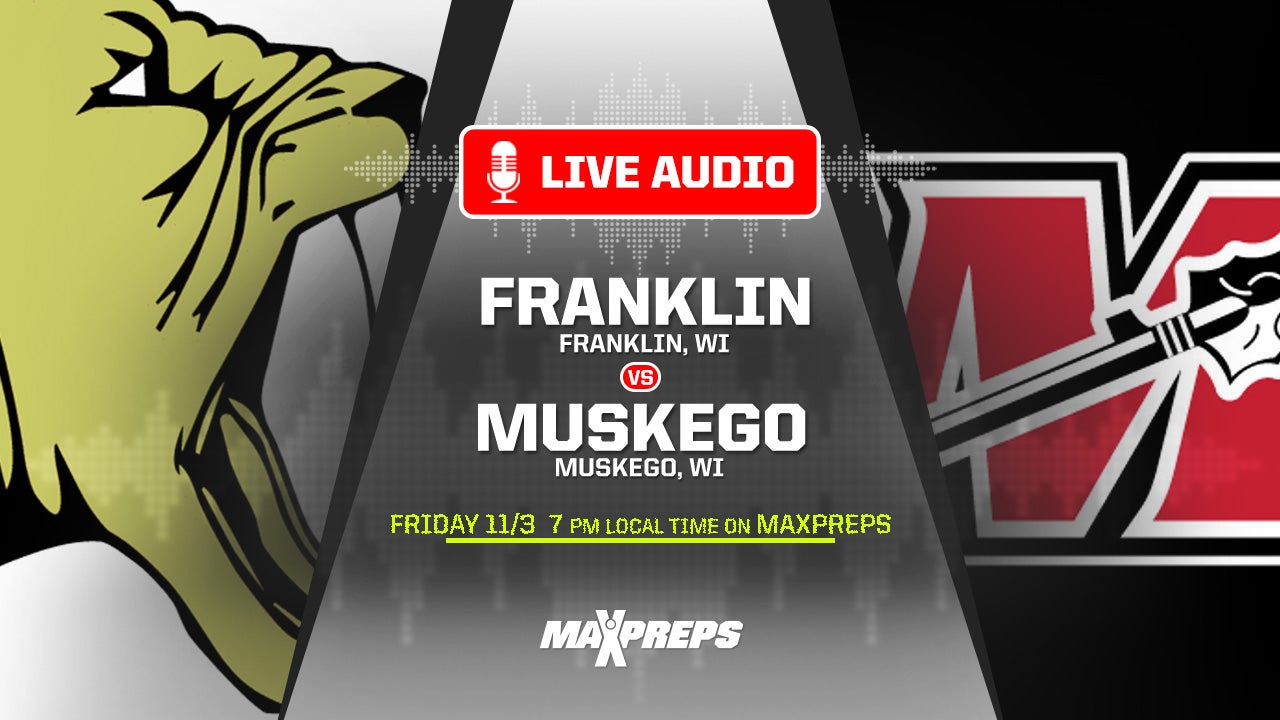 LISTEN LIVE Friday: WIAA Playoffs Franklin vs. Muskego