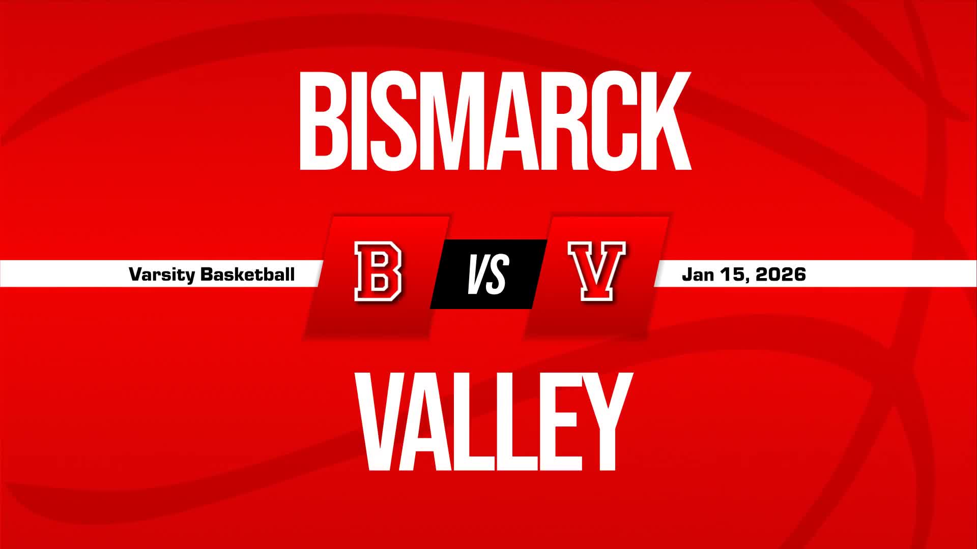 Basketball Recap: Bismarck Piles Up the Points Against Valley + How To Watch